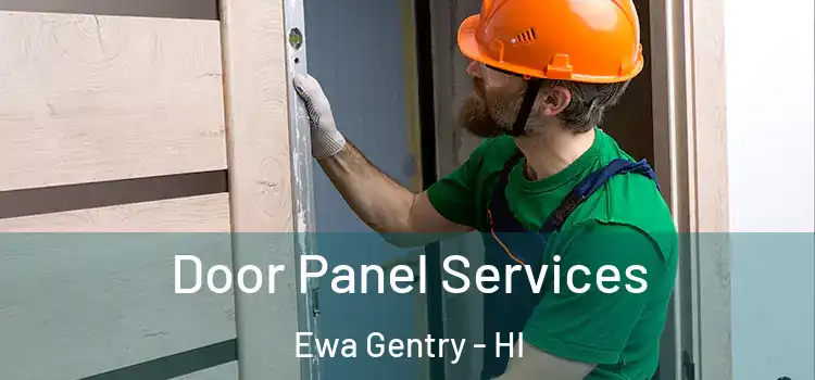 Door Panel Services Ewa Gentry - HI