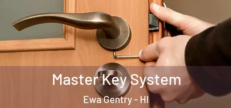 Master Key System Ewa Gentry - HI