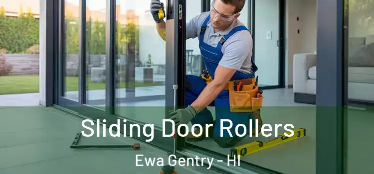 Sliding Door Rollers Ewa Gentry - HI